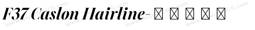 F37 Caslon Hairline字体转换